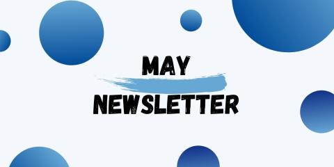 a graphic that says may newsletter